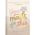 You Are Made For This