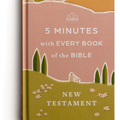 5 Minutes with Every Book of the Bible: New Testament