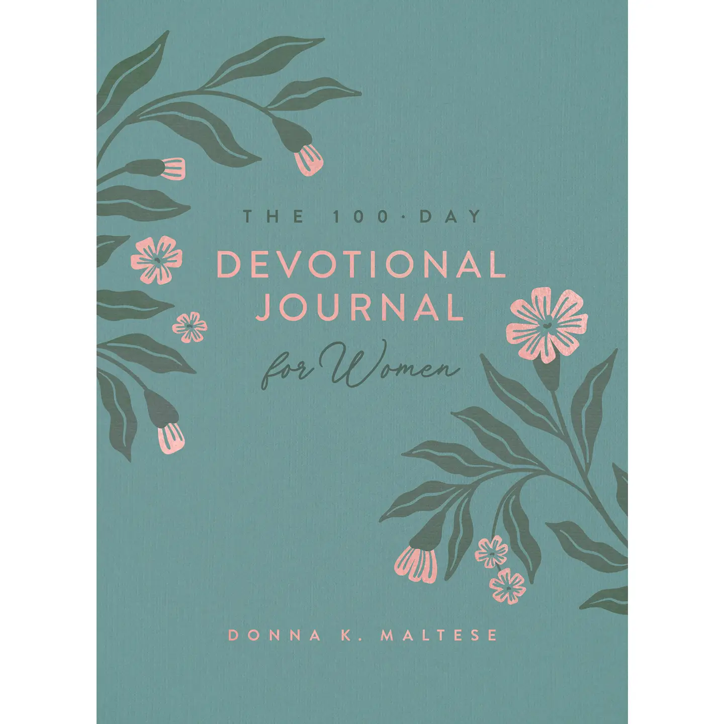 The 100 Day Devotional Journal For Women