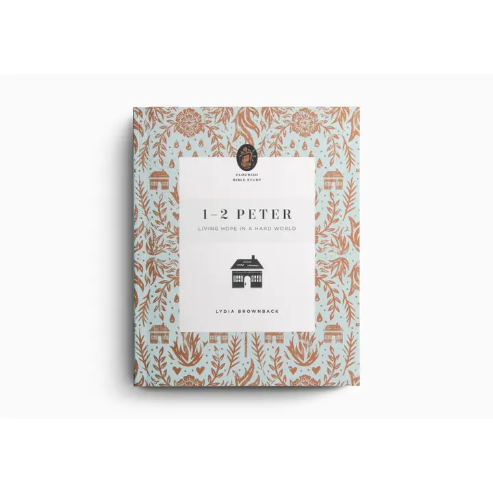 Flourish: 1-2 Peter Bible Study